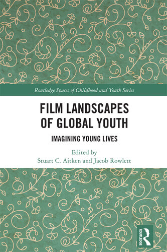 Film Landscapes of Global Youth: Imagining Young Lives (PDF/EPUB Version)
