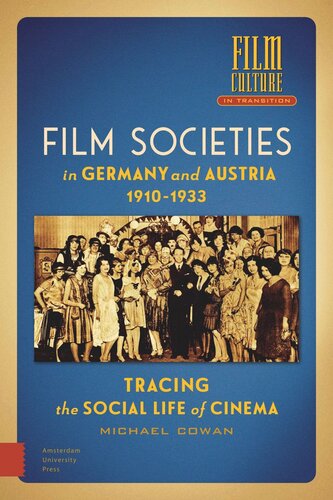 Film Societies in Germany and Austria 1910-1933: Tracing the Social Life of Cinema (PDF/EPUB Version)
