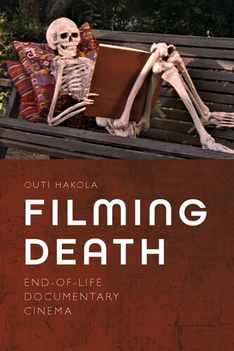 Filming Death: End-of-Life Documentary Cinema (PDF/EPUB Version)
