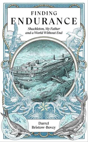Finding Endurance: Shackleton, My Father and a World Without End (PDF/EPUB Version)
