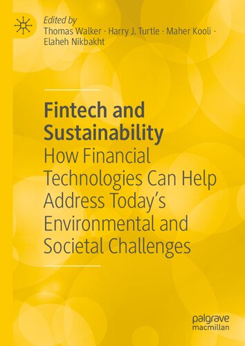 Fintech and Sustainability: How Financial Technologies Can Help Address Today’s Environmental and Societal Challenges (PDF/EPUB Version)
