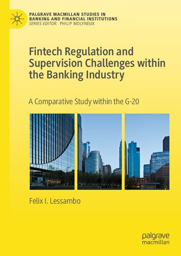 Fintech Regulation and Supervision Challenges within the Banking Industry: A Comparative Study within the G-20 (PDF/EPUB Version)
