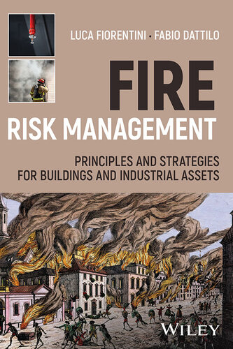 Fire Risk Management : Principles and Strategies for Buildings and Industrial Assets (PDF/EPUB Version)
