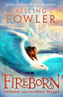 Fireborn: Phoenix and the Frost Palace (Fireborn, Book 2) (PDF/EPUB Version)
