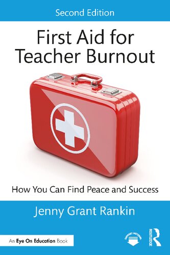 First Aid for Teacher Burnout: How You Can Find Peace and Success (PDF/EPUB Version)
