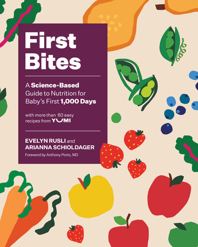 First Bites: A Science-Based Guide to Nutrition for Baby's First 1,000 Days (PDF/EPUB Version)
