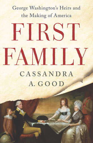 First Family: George Washington's Heirs and the Making of America (PDF/EPUB Version)
