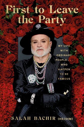 First to Leave the Party: My Life with Ordinary People... Who Happen to be Famous (PDF/EPUB Version)
