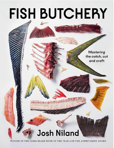 Fish Butchery: Mastering The Catch, Cut And Craft (PDF/EPUB Version)
