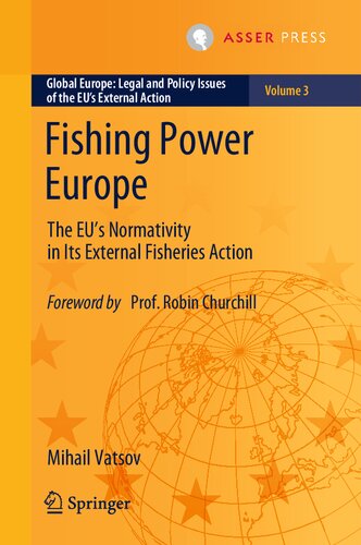 Fishing Power Europe: The EU’s Normativity in Its External Fisheries Action (PDF/EPUB Version)
