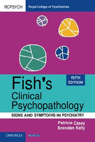 Fish's Clinical Psychopathology, 5e (Feb 1, 2024)_(1009372696)_(Cambridge University Press) (PDF/EPUB Version)