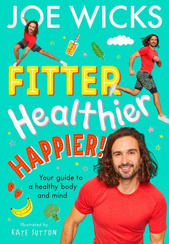 Fitter, Healthier, Happier!: Your guide to a healthy body and mind (PDF/EPUB Version)