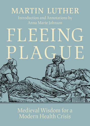 Fleeing Plague: Medieval Wisdom for a Modern Health Crisis (PDF/EPUB Version)
