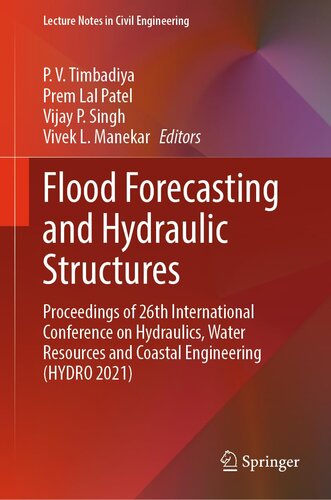 Flood Forecasting and Hydraulic Structures: Proceedings of 26th International Conference on Hydraulics, Water Resources and Coastal Engineering (HYDRO 2021) (PDF/EPUB Version)
