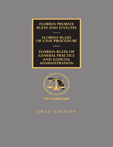 Florida Probate Rules and Statutes, Rules of Civil Procedure, and Rules of Judicial Administration 2023 Edition [LATEST EDITION] (PDF/EPUB Version)
