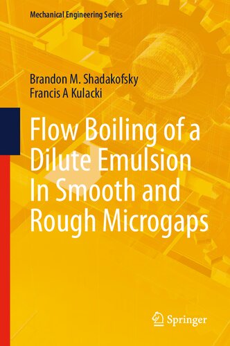 Flow Boiling of a Dilute Emulsion In Smooth and Rough Microgaps (PDF/EPUB Version)

