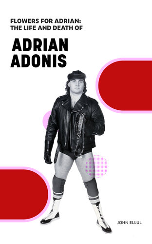 Flowers for Adrian: The Life and Death of Adrian Adonis (PDF/EPUB Version)
