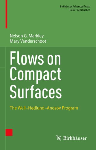Flows on Compact Surfaces: The Weil–Hedlund–Anosov Program (Birkhäuser Advanced Texts Basler Lehrbücher) (PDF/EPUB Version)
