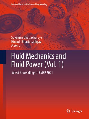 Fluid Mechanics and Fluid Power (Vol. 1): Select Proceedings of FMFP 2021 (PDF/EPUB Version)
