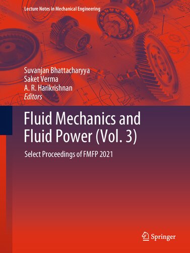 Fluid Mechanics and Fluid Power (Vol. 3): Select Proceedings of FMFP 2021 (Lecture Notes in Mechanical Engineering) (PDF/EPUB Version)

