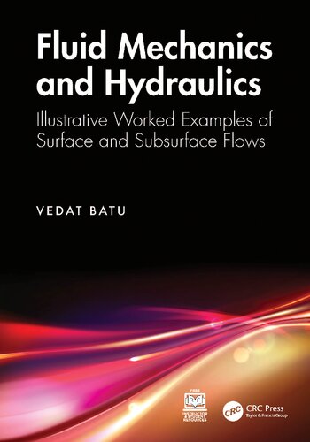 Fluid Mechanics and Hydraulics. Illustrative Worked Examples of Surface and Subsurface Flows (PDF/EPUB Version)
