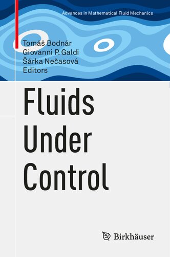 Fluids Under Control (Advances in Mathematical Fluid Mechanics) (PDF/EPUB Version)