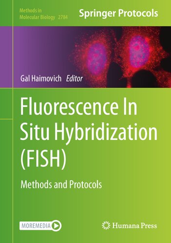 Fluorescence In Situ Hybridization (FISH): Methods and Protocols (Methods in Molecular Biology, 2784) (PDF/EPUB Version)