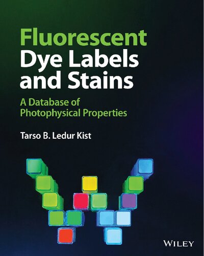 Fluorescent Dye Labels and Stains: A Database of Photophysical Properties (PDF/EPUB Version)
