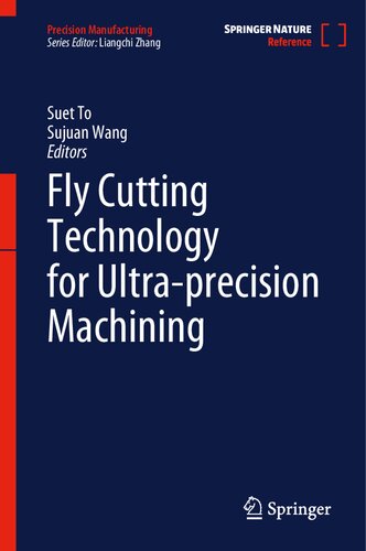 Fly Cutting Technology for Ultra-precision Machining (Precision Manufacturing) (PDF/EPUB Version)

