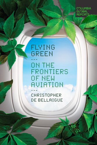 Flying Green: On the Frontiers of New Aviation (PDF/EPUB Version)
