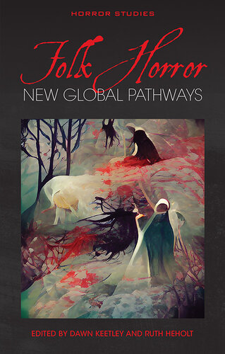 Folk Horror: New Global Pathways (PDF/EPUB Version)
