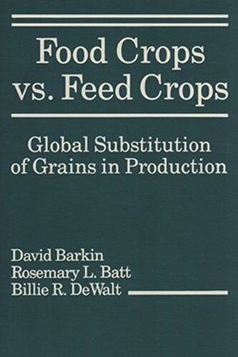 Food Crops vs. Feed Crops: Global Substitution of Grains in Production (PDF/EPUB Version)
