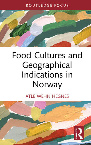 Food Cultures and Geographical Indications in Norway (PDF/EPUB Version)

