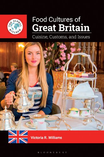 Food Cultures of Great Britain: Cuisine, Customs, and Issues (PDF/EPUB Version)