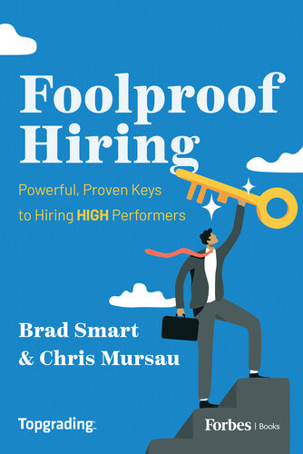 Foolproof Hiring: Powerful, Proven Keys to Hiring HIGH Performers (PDF/EPUB Version)
