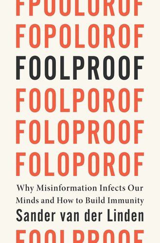 Foolproof: Why Misinformation Infects Our Minds and How to Build Immunity (PDF/EPUB Version)
