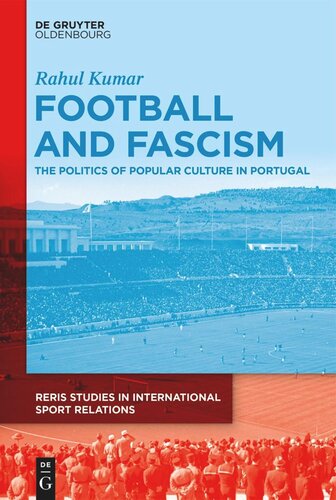 Football and Fascism: The Politics of Popular Culture in Portugal (PDF/EPUB Version)
