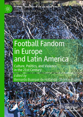 Football Fandom in Europe and Latin America: Culture, Politics, and Violence in the 21st Century (PDF/EPUB Version)
