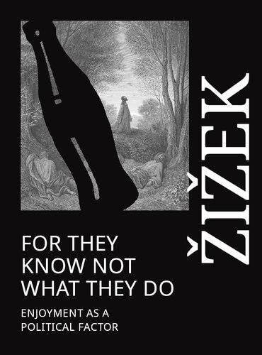 For They Know Not What They Do: Enjoyment as a Political Factor (PDF/EPUB Version)
