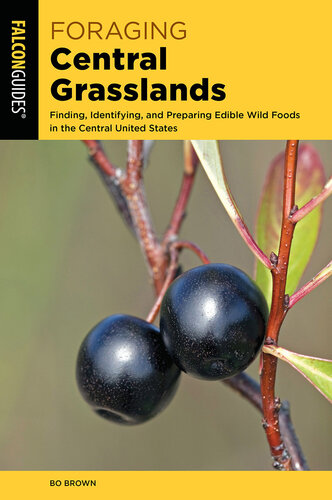 Foraging Central Grasslands: Finding, Identifying, and Preparing Edible Wild Foods in the Central United States (PDF/EPUB Version)
