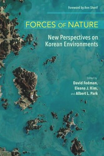 Forces of Nature: New Perspectives on Korean Environments (PDF/EPUB Version)

