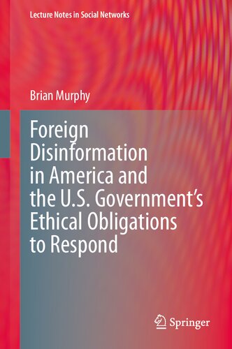 Foreign Disinformation in America and the U.S. Government’s Ethical Obligations to Respond (PDF/EPUB Version)
