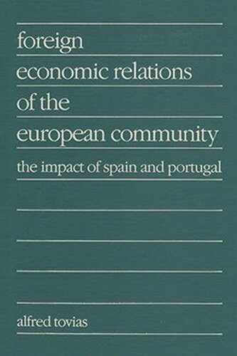 Foreign Economic Relations of the European Community: The Impact of Spain and Portugal (PDF/EPUB Version)

