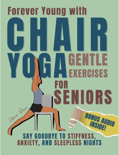 Forever Young with Chair Yoga: Gentle Exercises for Seniors (PDF/EPUB Version)
