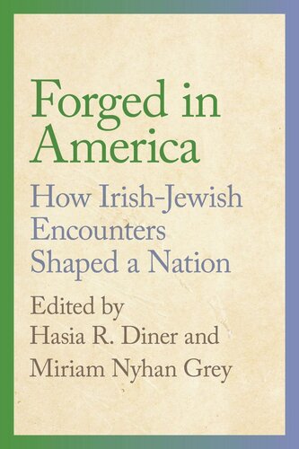 Forged in America: How Irish-Jewish Encounters Shaped a Nation (PDF/EPUB Version)
