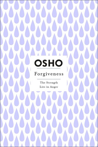 Forgiveness: The Strength Lies in Anger (PDF/EPUB Version)
