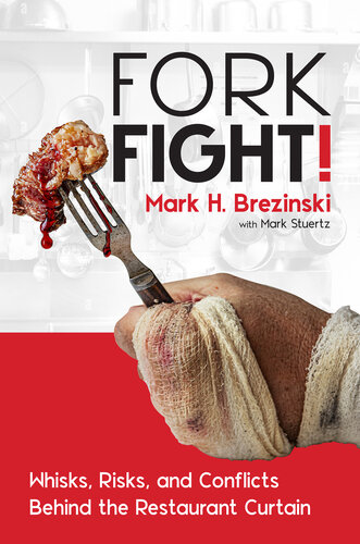 ForkFight!: Whisks, Risks, and Conflicts Behind the Restaurant Curtain (PDF/EPUB Version)
