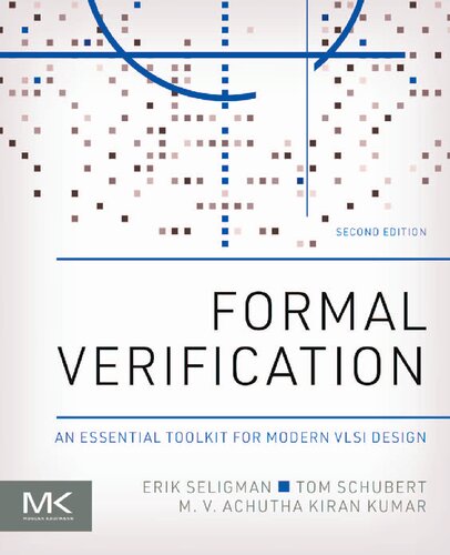 Formal Verification: An Essential Toolkit for Modern VLSI Design (PDF/EPUB Version)

