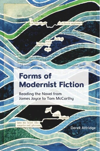 Forms of Modernist Fiction: Reading the Novel from James Joyce to Tom McCarthy (PDF/EPUB Version)
