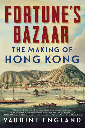 Fortune's Bazaar: The Making of Hong Kong (PDF/EPUB Version)
